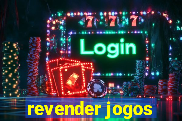 revender jogos